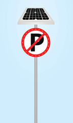 Traffic sign no parking  with solar panel and flashing