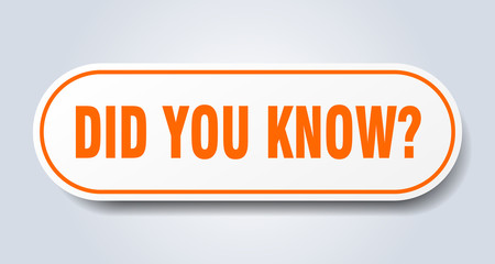 did you know sign. did you know rounded orange sticker. did you know