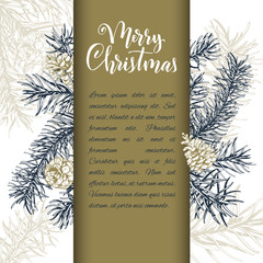 Christmas sketch hand drawn illustration with pine tree branches and cones.Vector illustration for your design. Template greeting card with pine tree branches. Engraved style illustration.