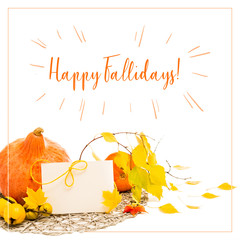Autumn corner composition, square greeting card with text "Happy Fallidays"