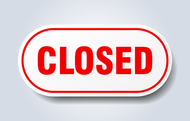 closed sign. closed rounded red sticker. closed