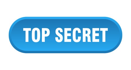 top secret button. top secret rounded blue sign. top secret