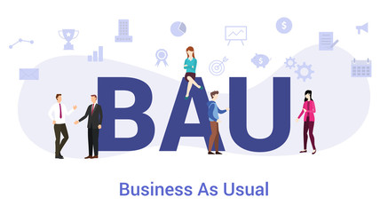 bau business as usual concept with big word or text and team people with modern flat style - vector
