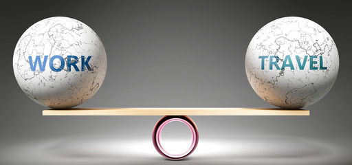 Work and travel in balance - pictured as balanced balls on scale that symbolize harmony and equity between Work and travel that is good and beneficial., 3d illustration