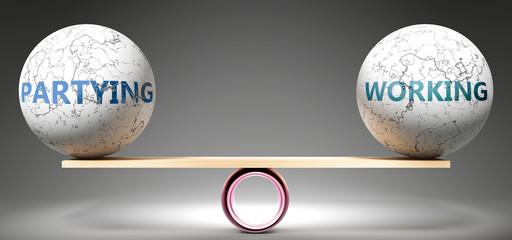 Partying and working in balance - pictured as balanced balls on scale that symbolize harmony and equity between Partying and working that is good and beneficial., 3d illustration