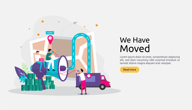 new location announcement business or change office address concept. we have moved vector illustration for landing page template, mobile app, poster, banner, flyer, ui, web, and background