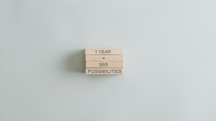One year is 365 possibilities sign