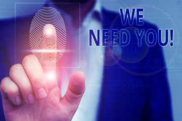 Handwriting text We Need You. Conceptual photo asking someone to work together for certain job or...