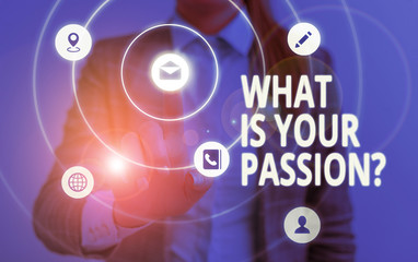 Word writing text What Is Your Passion Question. Business photo showcasing asking about his strong and barely controllable emotion