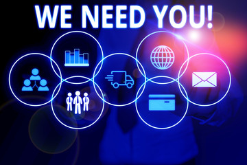 Text sign showing We Need You. Business photo text asking someone to work together for certain job...