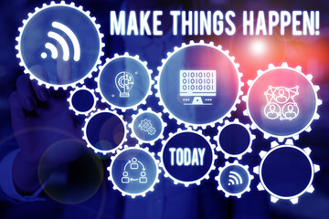 Handwriting text Make Things Happen. Conceptual photo you will have to make hard efforts in order to achieve it Woman wear formal work suit presenting presentation using smart device