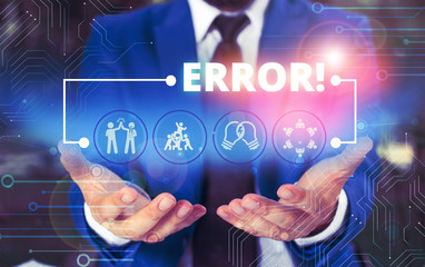 Handwriting text Error. Conceptual photo state or condition of being wrong in conduct judgement or program Male human wear formal work suit presenting presentation using smart device