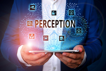 Handwriting text writing Perception. Conceptual photo individuals organize and interpret their sensory impressions Male human wear formal work suit presenting presentation using smart device