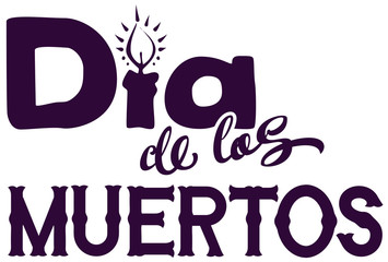 Day of the Dead mexican holiday Dia de los Muertos. Handwritten lettering type text isolated on white