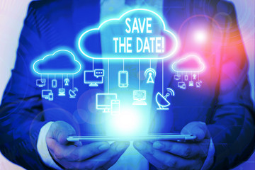 Word writing text Save The Date. Business photo showcasing remember not schedule anything else on this day Male human wear formal work suit presenting presentation using smart device