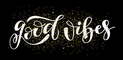 Good vibes - nice hand drawn doodle lettering poster art