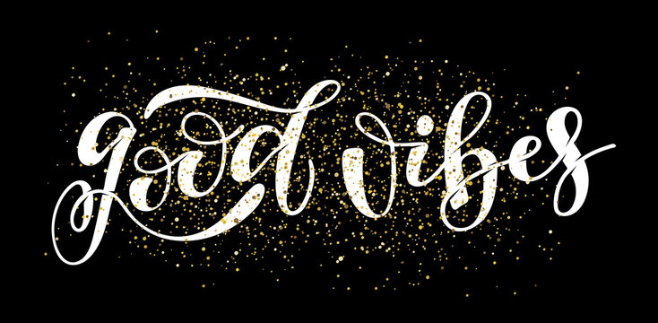 Good vibes - nice hand drawn doodle lettering poster art