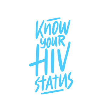 Know Your HIV Status. Lettering Isolated On A White Background. Vector Illustration.