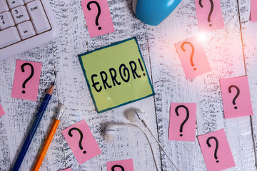 Text sign showing Error. Business photo showcasing state or condition of being wrong in conduct...