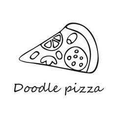Single hand-drawn a slice of pizza. In doodle style, black outline isolated on a white background. For banners, cards, coloring books, stikers, design, business, menu. Vector illustration