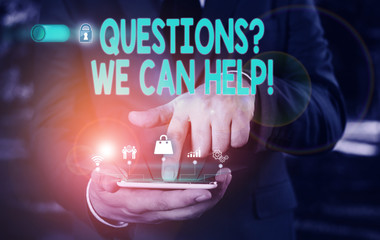 Conceptual hand writing showing Questionsquestion We Can Help. Concept meaning offering help to...