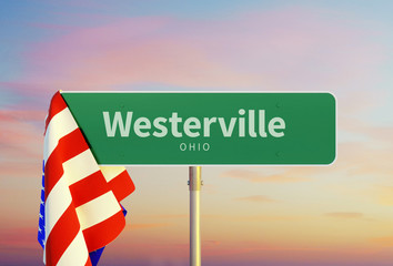 Westerville – Ohio. Road or Town Sign. Flag of the united states. Sunset oder Sunrise Sky. 3d rendering