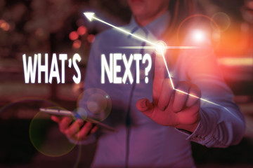 Writing note showing What S Next Question. Business concept for asking demonstrating about his coming actions or behaviors