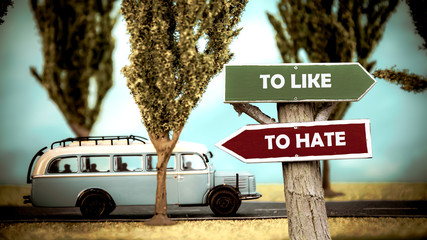 Street Sign TO LIKE versus TO HATE