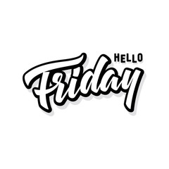 Hello Friday. 5 of 7 days of the week. Hand Drawn Lettering Style. Brush calligraphy for invitation and greeting card, t-shirt, prints and posters.