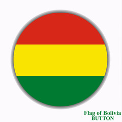 Bright button with flag of Bolivia . Happy Bolivia day background. Bright button with white background.