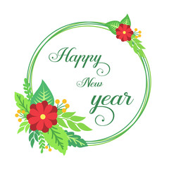 Celebration lettering of happy new year, with decoration of red flower frame. Vector