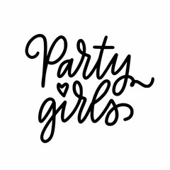 Fototapeta na wymiar Party girls modern doodle calligraphy design quote