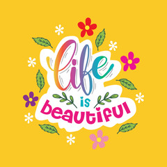 Life is beautiful card. Motivational quote. 