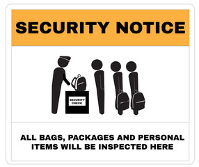 Security control signs, Security Notice board with message All Bags, packages and personal items will be inspected here. beware and careful Sign, warning symbol design concept, vector illustration.