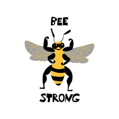 Cute bee charater with lettering. Cartoon hand drawn insect in flat style with inscription Bee strong
