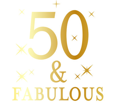 50 And Fabulous