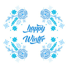 Poster happy winter, with texture of nature blue flower frame. Vector