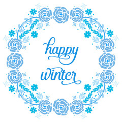 Poster happy winter, with texture of nature blue flower frame. Vector