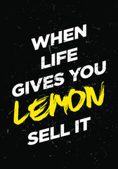 when life gives you lemon motivational quotes grunge style vector design