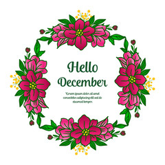 Text hello december, with ornate of leaf floral frame. Vector