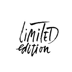 Limited edition. Ink handwritten lettering. Modern dry brush calligraphy. Typography poster design. Vector illustration.