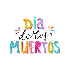 Dia de Muertos, day of the Dead spanish text lettering