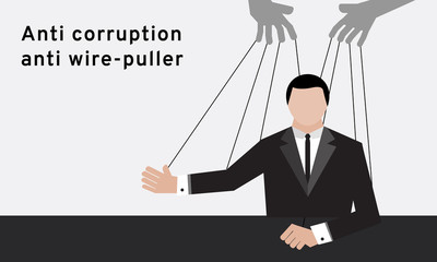 A man in black suit with wire-puller or people behind him to moved him around by bribe money on white background with the topic anti corruption anti wire-puller for election campaign by illustration