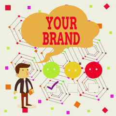 Handwriting text Your Brand. Conceptual photo A name of any kind that is impacted to something as trademark White Male Questionnaire Survey Choice Checklist Satisfaction Green Tick