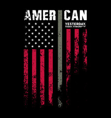 American Flag Yesterday, Today, Tomorrow, Military Army Green Stripe Distress Grunge with Stars T-Shirt, Tee Shirt