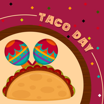Taco day poster. Taco and maracas - Vector illustration