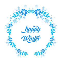 Lettering text of happy winter, with cute vintage blue leaf flower frame. Vector
