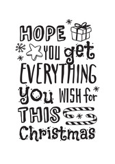 Hand drawn Christmas things on white background. Creative ink art work. Actual vector doodle drawing and Holidays text HOPE YOU GET EVERYTHING YOU WISH FOR THIS CHRISTMAS