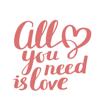 All you need is love - red color handwritten vector lettering with heart. Calligraphic inscription. Hand drawn lettering print.