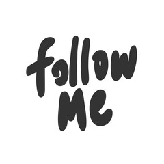 Follow me. Sticker for social media content. Vector hand drawn illustration design. 